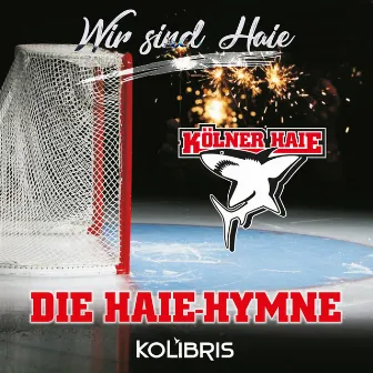 Die Haie Hymne by Kolibris