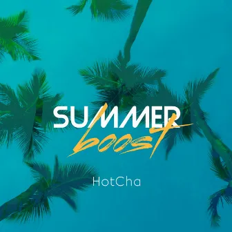 Summer Boost by HotCha