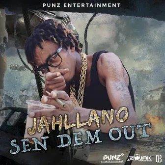 Sen Dem Out by Jahllano