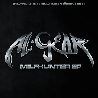 Milfhunter EP by Al Gear