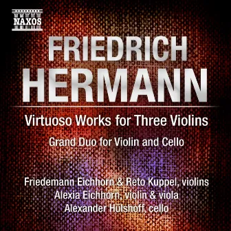 Hermann: 3 Capriccios - Grand Duo Brillant - Suite in D minor by Friedrich Hermann