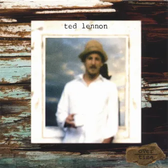 Over/Time E.P. by Ted Lennon