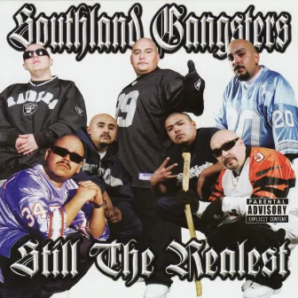 Still The Realest by Southland Gangsters