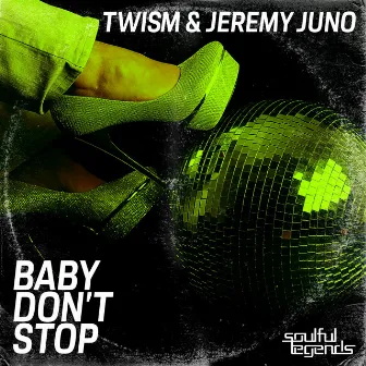 Baby Don't Stop by Jeremy Juno