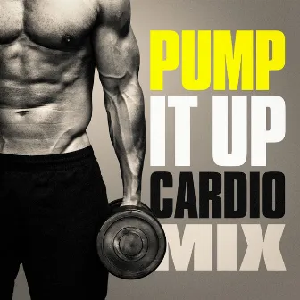 Pump It Up Cardio Mix by Unknown Artist