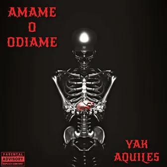 Ámame o Ódiame by Yak Aquiles