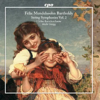 Mendelssohn: String Symphonies, Vol. 2 by L'Orfeo Barockorchester