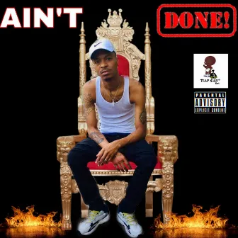 Ain't Done by Mula BaddAzx