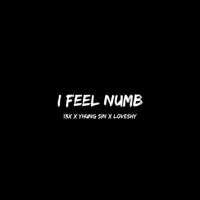 I Feel NUMB