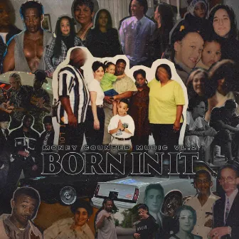 Money Counter Music Vol. 2: Born In It by G.T.