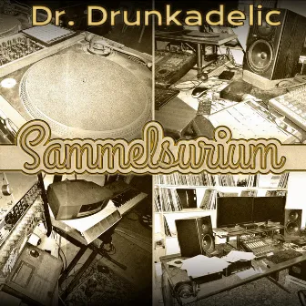 Sammelsurium by Dr. Drunkadelic