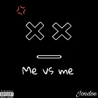 Me vs me by JonDoe