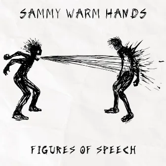 Figures of Speech by Sammy Warm Hands