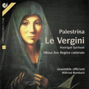 Palestrina, G.P.: Vergini (Le) / Ave Regina Coelorum / Missa Ave Regina Coelorum by Wilfried Rombach