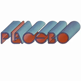 Placebo by Placebo