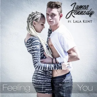 Feeling You by James Kennedy