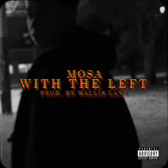 With the Left by Mosa