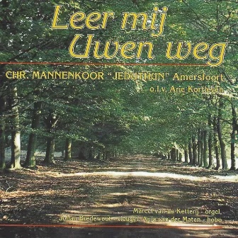 Leer mij Uwen weg by Marcel van de Ketterij