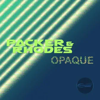 Opaque by Packer & Rhodes