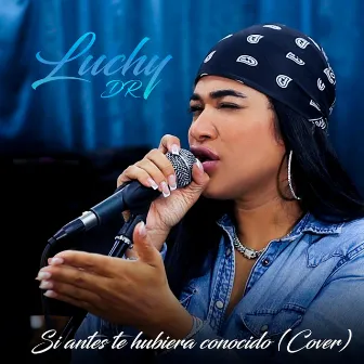 Si Antes Te Hubiera Conocido (En vivo) by Luchy DR