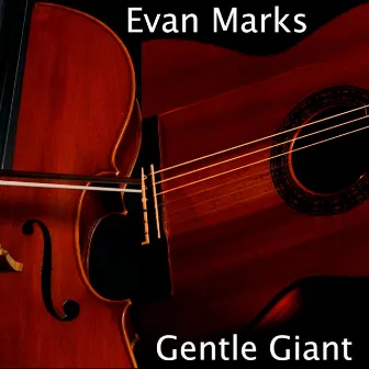 Gentle Giant by Evan Marks