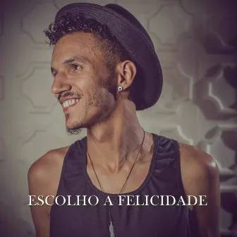 Escolho a Felicidade by Dan Der