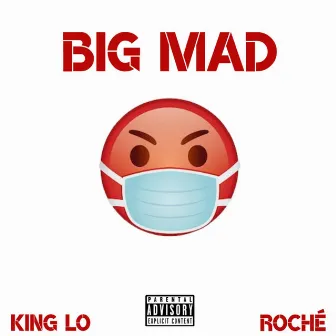 Big Mad by King Lo