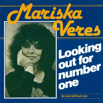 Looking Out For Number One (Remastered) by Mariska Veres