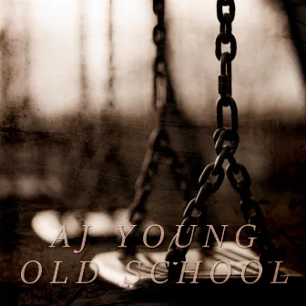 Old School by AJ Young