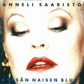 Kypsän naisen blues by Anneli Saaristo