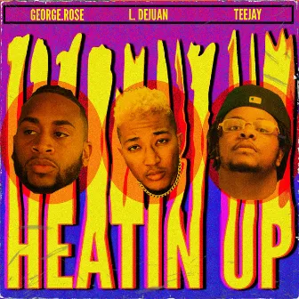 Heatin' Up by L. Dejuan