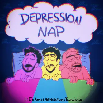 Depression Nap by Hi, I'm Chris