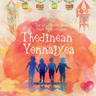 Thedinean Yennaiyea by Tanvi Shah