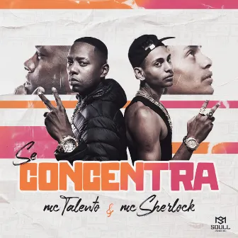 Se Concentra by Mc Talento