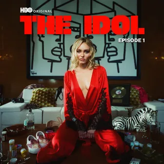 The Idol Episode 1 (Music from the HBO Original Series) by Lily-Rose Depp