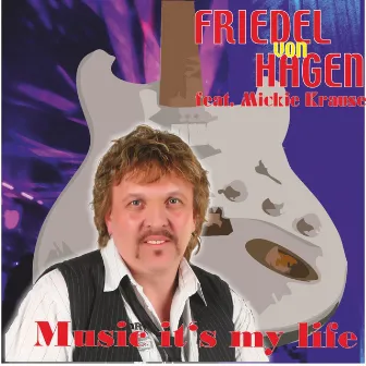 Music It's My Life by Friedel Von Hagen