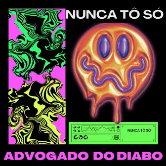 Nunca Tô Só by Advogado do Diabo