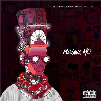 Delusions of Grandeur | Ub'ciko by Mawawa MC