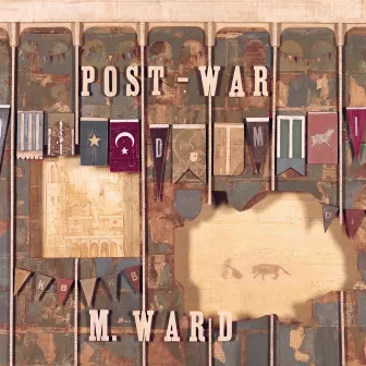 Post-War by M. Ward