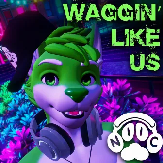 Waggin' Like Us (2024 Release) by Niic