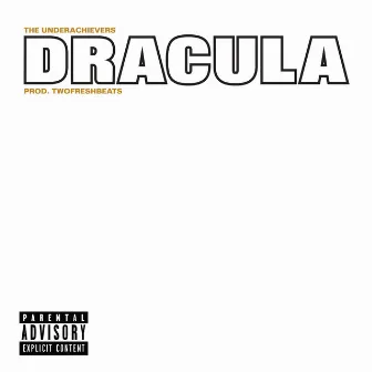 Dracula by The Underachievers