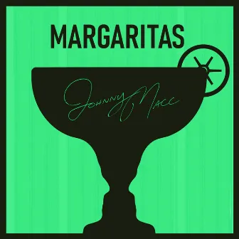 Margaritas by Johnny Macc