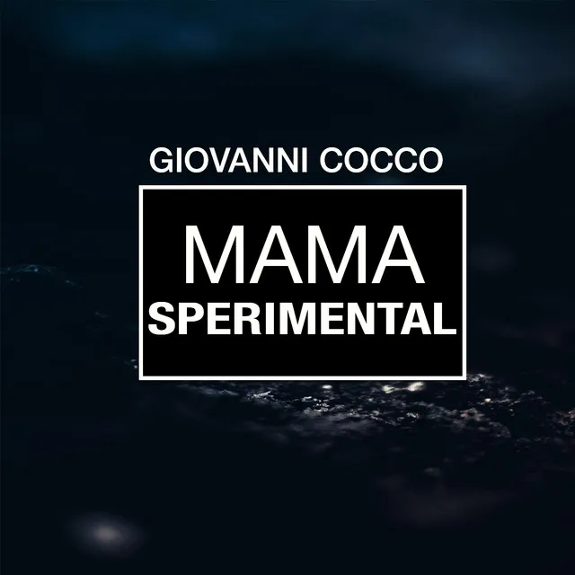 Mama Sperimental - Cut