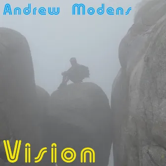 Vision by Andrew Modens