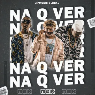 Na Q´ Ver by JipMusic Global