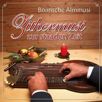 Zithermusi zur staaden Zeit by Boarische Almmusi