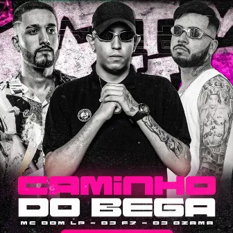 Caminho do Bega by DJ F7