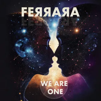 We Are One by Ferrara