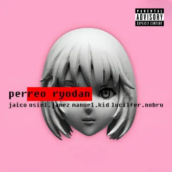 Perreo by Ryodan