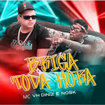 Briga Toda Hora by mc nosk